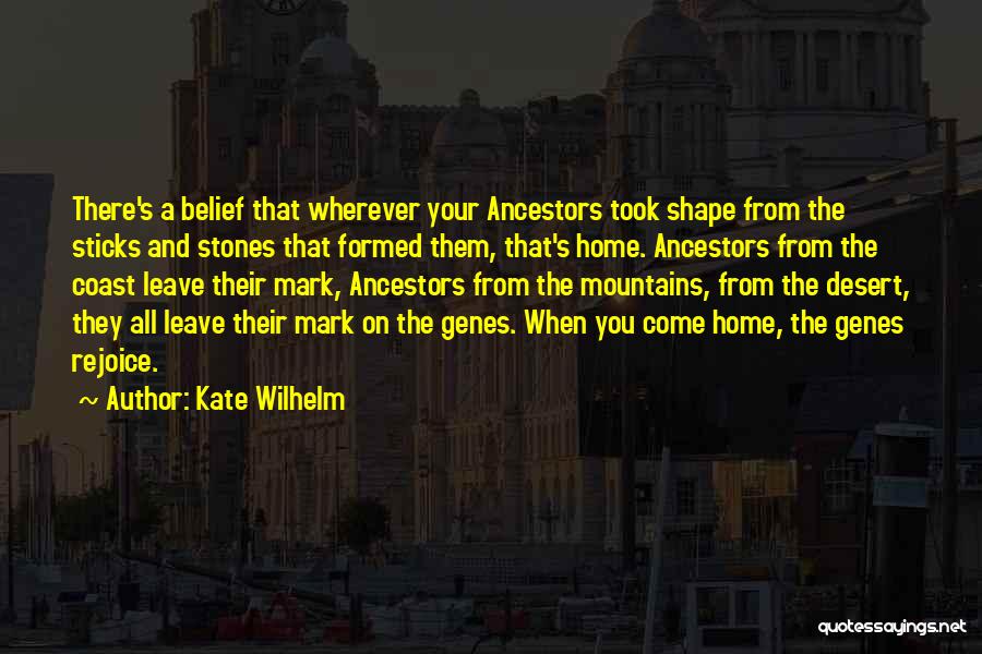 Home Roots Quotes By Kate Wilhelm