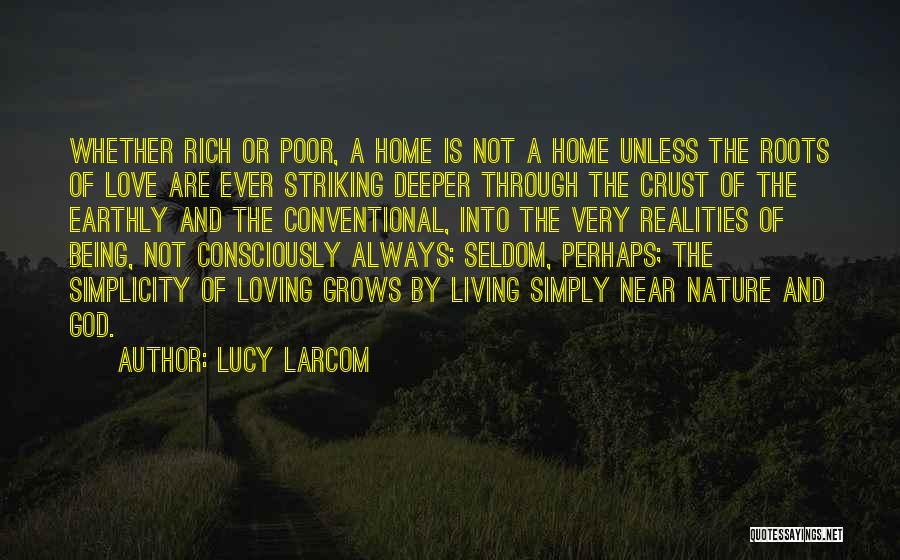 Home Roots Quotes By Lucy Larcom