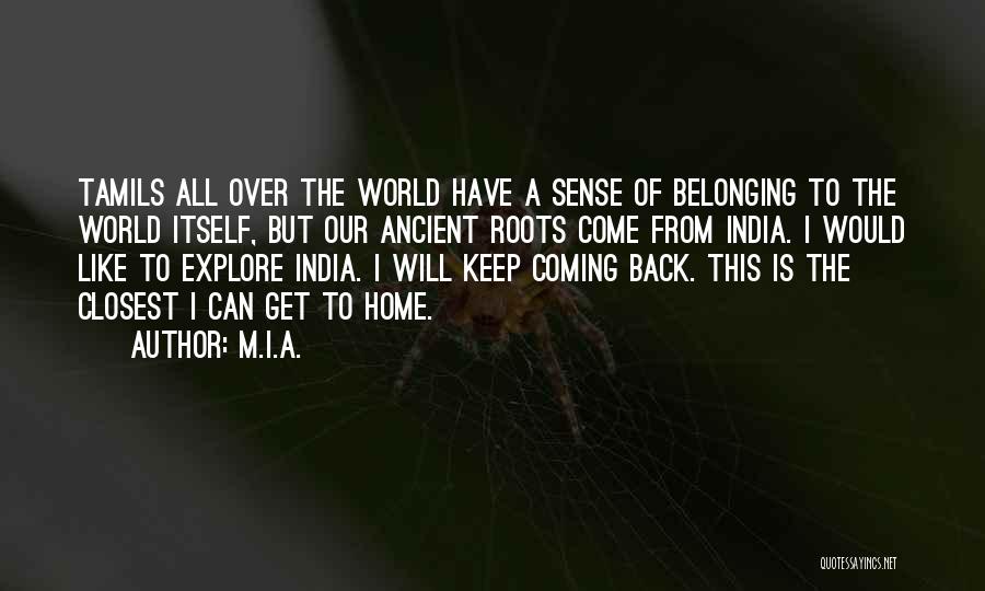 Home Roots Quotes By M.I.A.