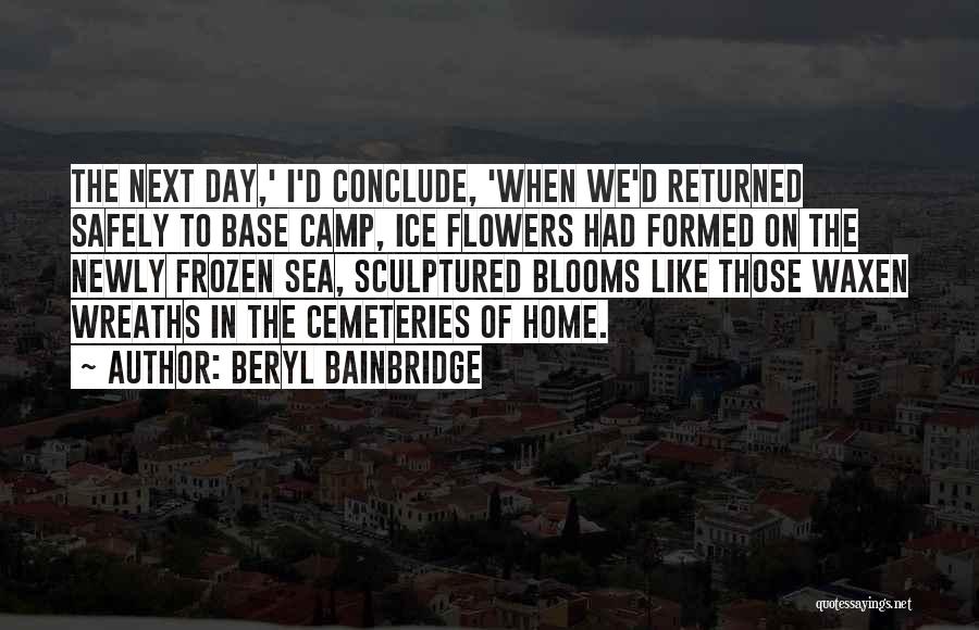 Home Safely Quotes By Beryl Bainbridge