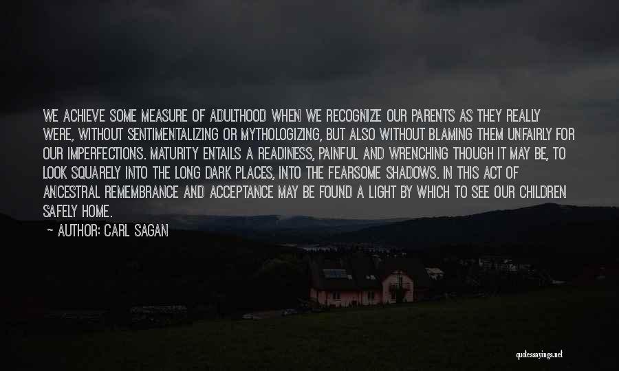 Home Safely Quotes By Carl Sagan