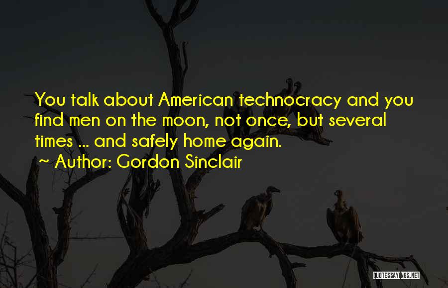 Home Safely Quotes By Gordon Sinclair