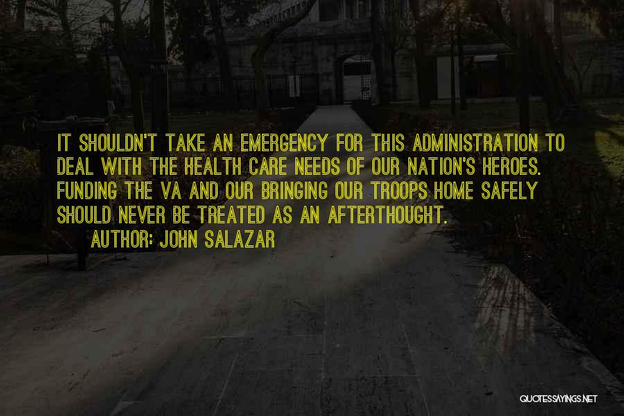 Home Safely Quotes By John Salazar