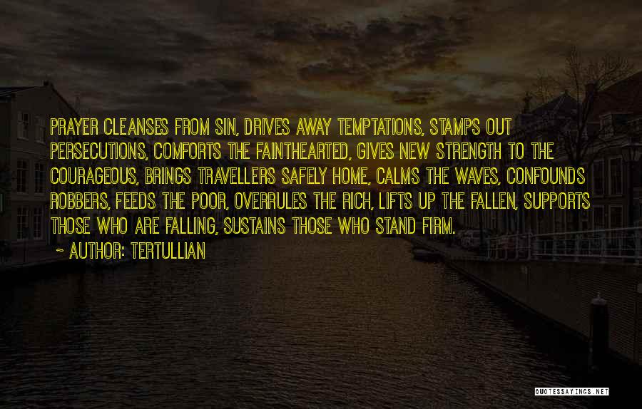 Home Safely Quotes By Tertullian