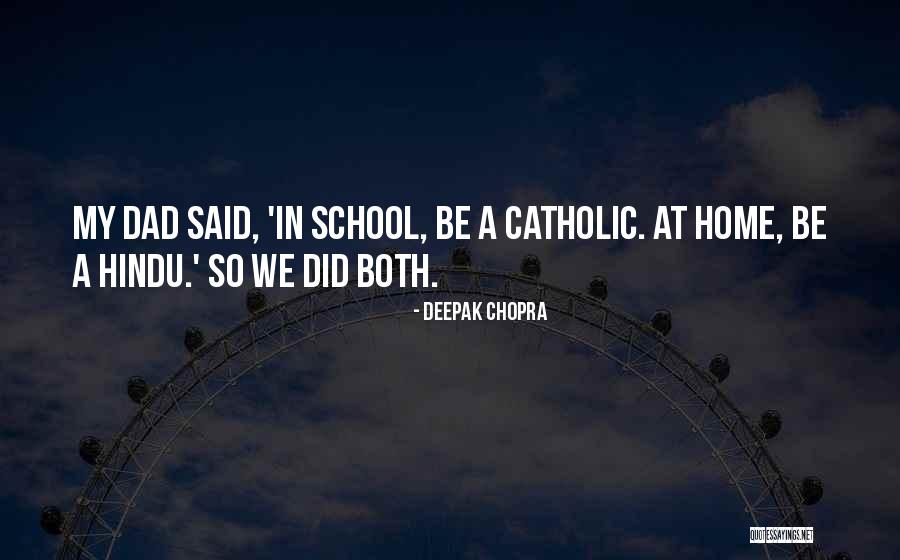 Home School Quotes By Deepak Chopra Home School Quotes By Deepak Chopra