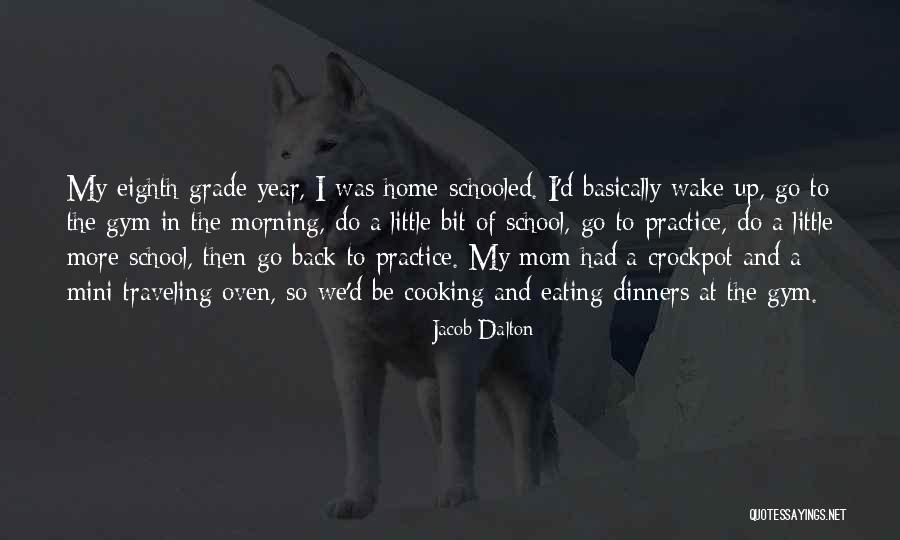 Home School Quotes By Jacob Dalton Home School Quotes By Jacob Dalton