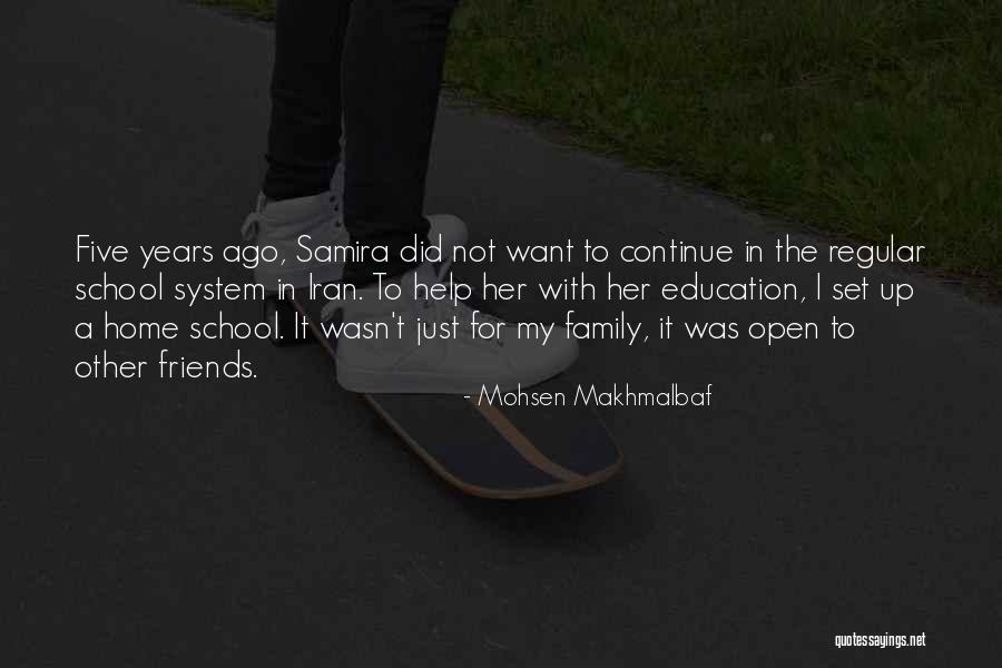 Home School Quotes By Mohsen Makhmalbaf Home School Quotes By Mohsen Makhmalbaf