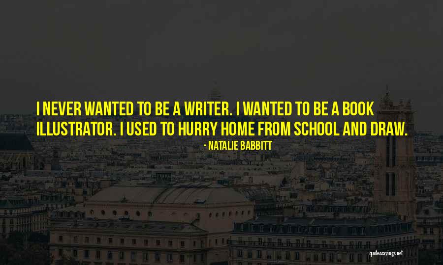 Home School Quotes By Natalie Babbitt Home School Quotes By Natalie Babbitt