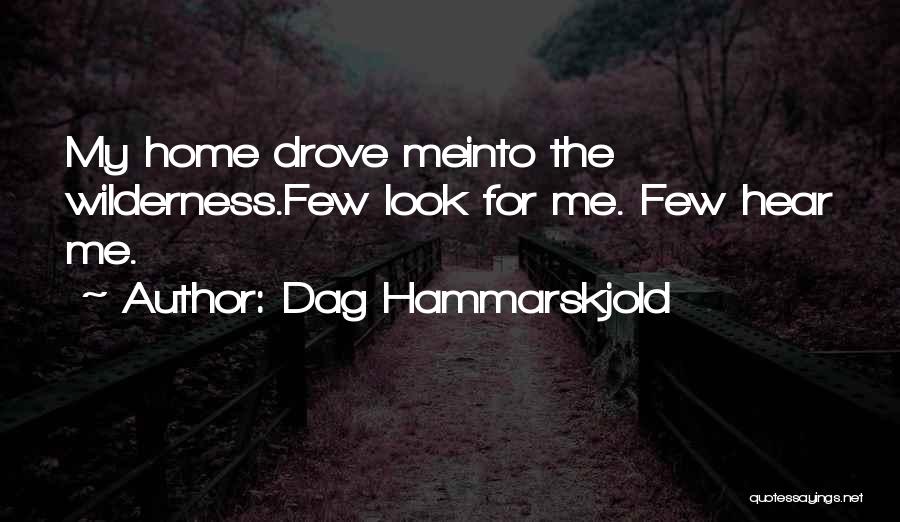 Home Search Quotes By Dag Hammarskjold