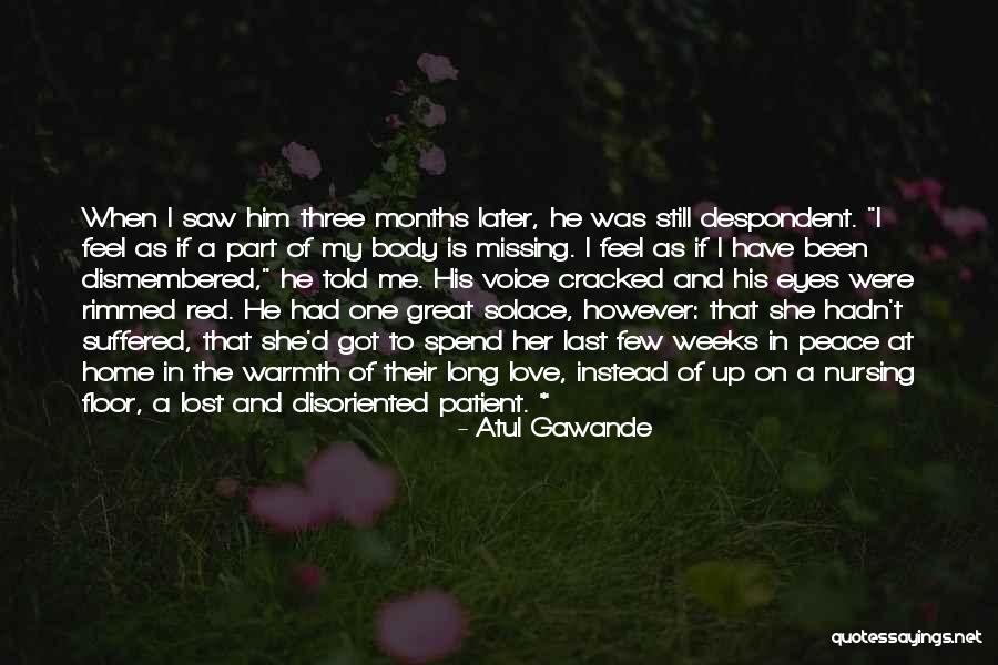 Home Solace Quotes By Atul Gawande Home Solace Quotes By Atul Gawande