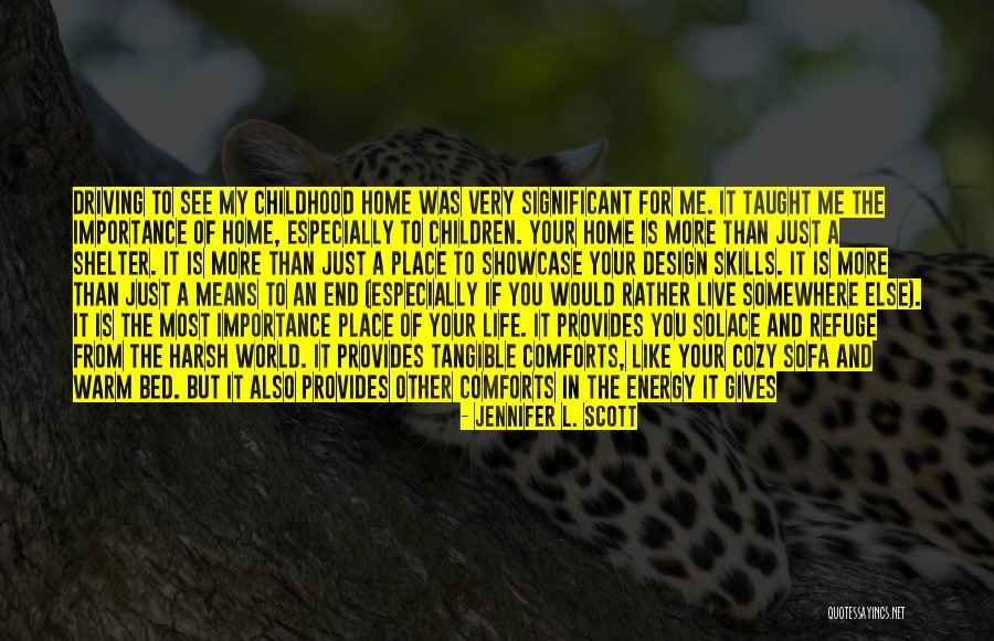 Home Solace Quotes By Jennifer L. Scott Home Solace Quotes By Jennifer L. Scott