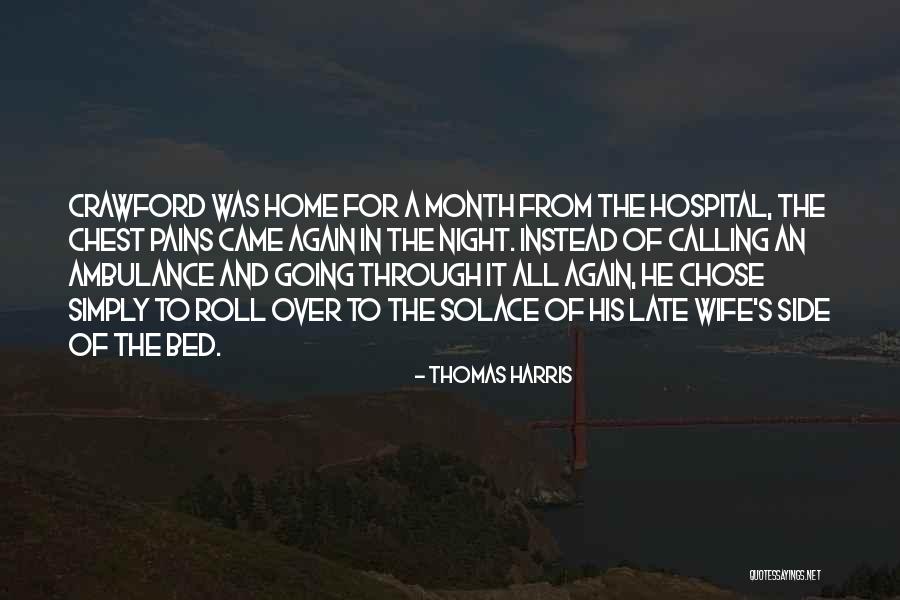 Home Solace Quotes By Thomas Harris Home Solace Quotes By Thomas Harris