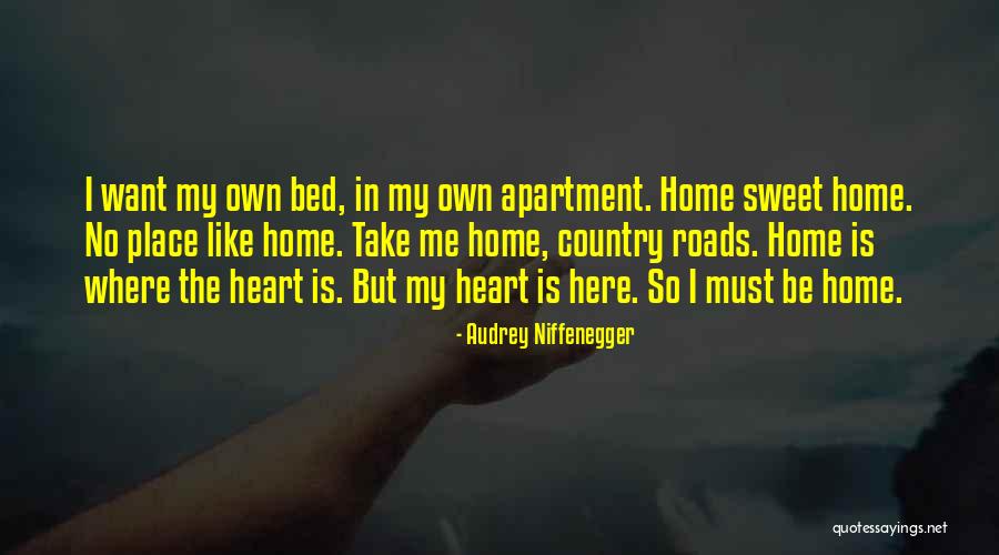 Home Sweet Home Love Quotes By Audrey Niffenegger Home Sweet Home Love Quotes By Audrey Niffenegger