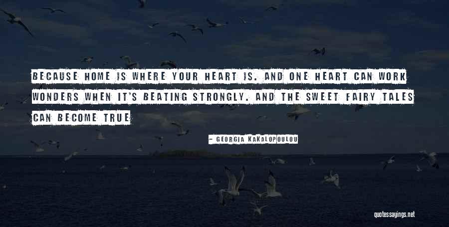 Home Sweet Home Love Quotes By Georgia Kakalopoulou Home Sweet Home Love Quotes By Georgia Kakalopoulou