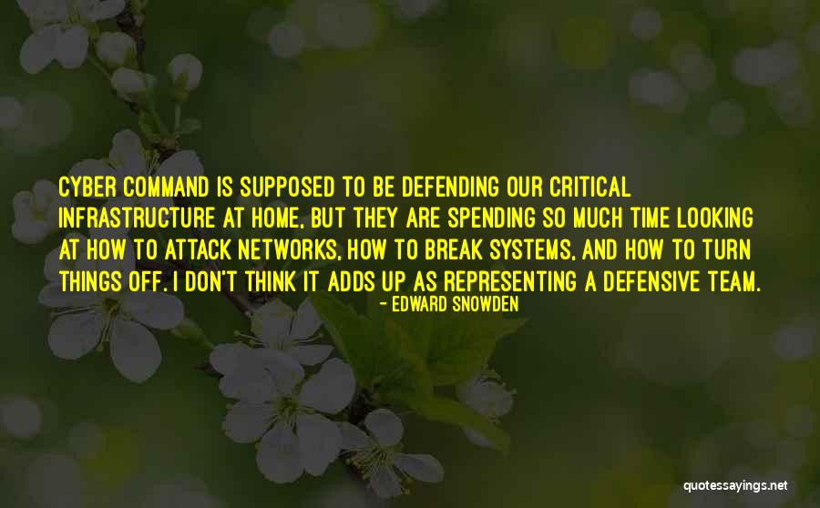 Home Team Quotes By Edward Snowden Home Team Quotes By Edward Snowden