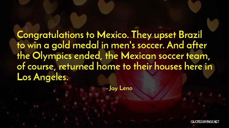 Home Team Quotes By Jay Leno Home Team Quotes By Jay Leno