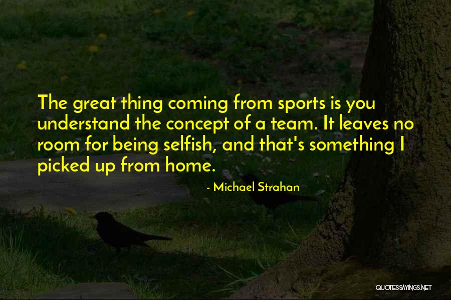 Home Team Quotes By Michael Strahan Home Team Quotes By Michael Strahan