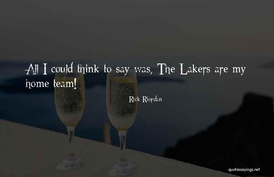 Home Team Quotes By Rick Riordan Home Team Quotes By Rick Riordan