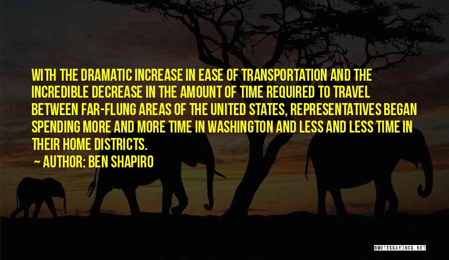 Home Time Quotes By Ben Shapiro