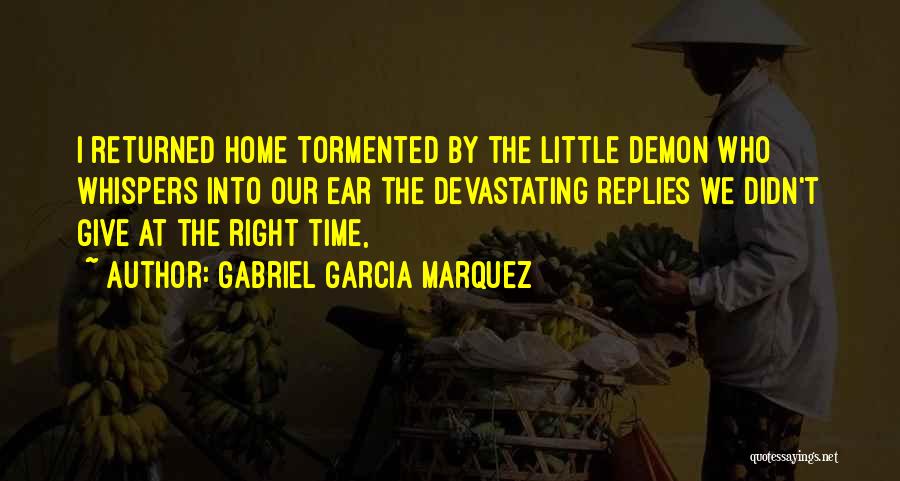 Home Time Quotes By Gabriel Garcia Marquez