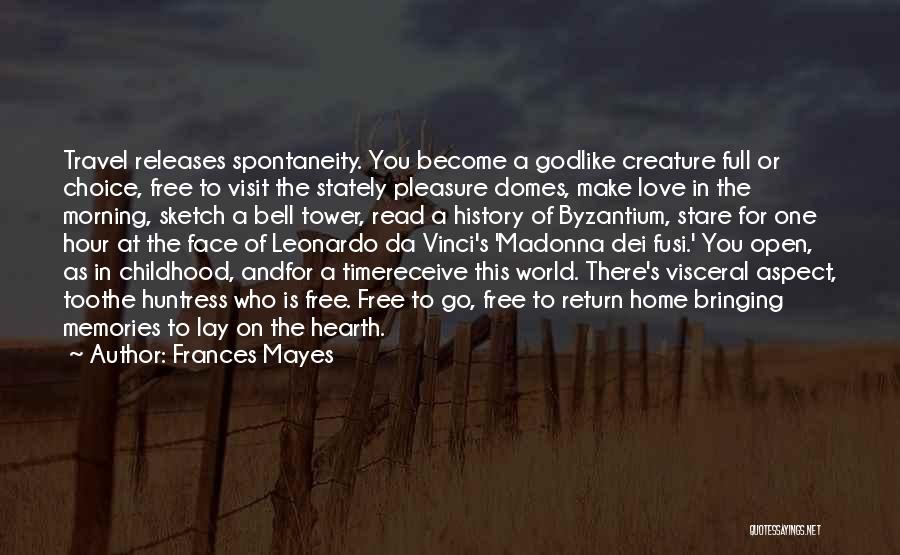 Home Visit Quotes By Frances Mayes