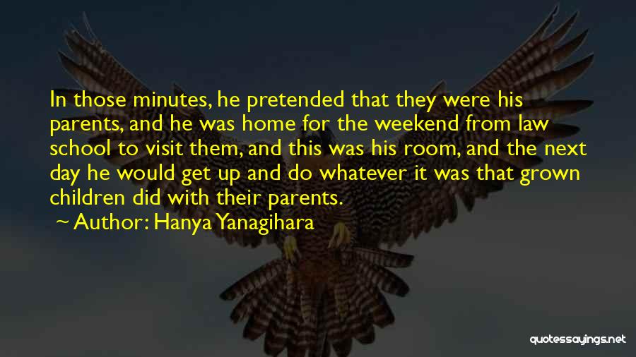 Home Visit Quotes By Hanya Yanagihara