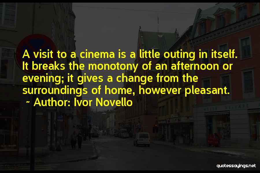 Home Visit Quotes By Ivor Novello