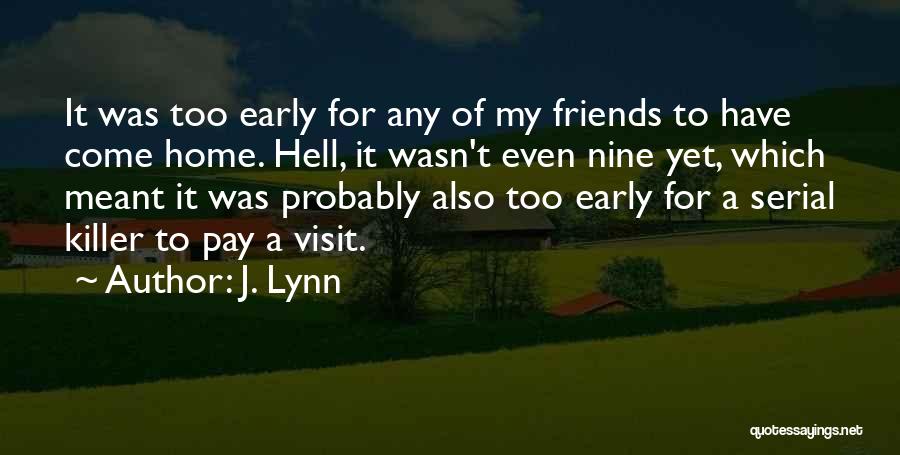 Home Visit Quotes By J. Lynn