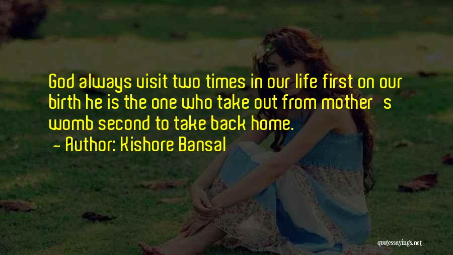 Home Visit Quotes By Kishore Bansal