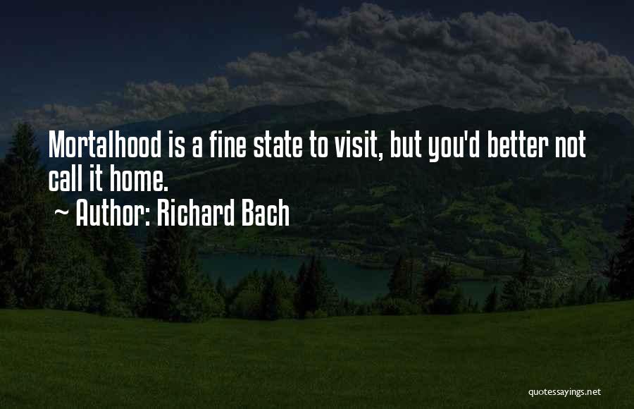 Home Visit Quotes By Richard Bach