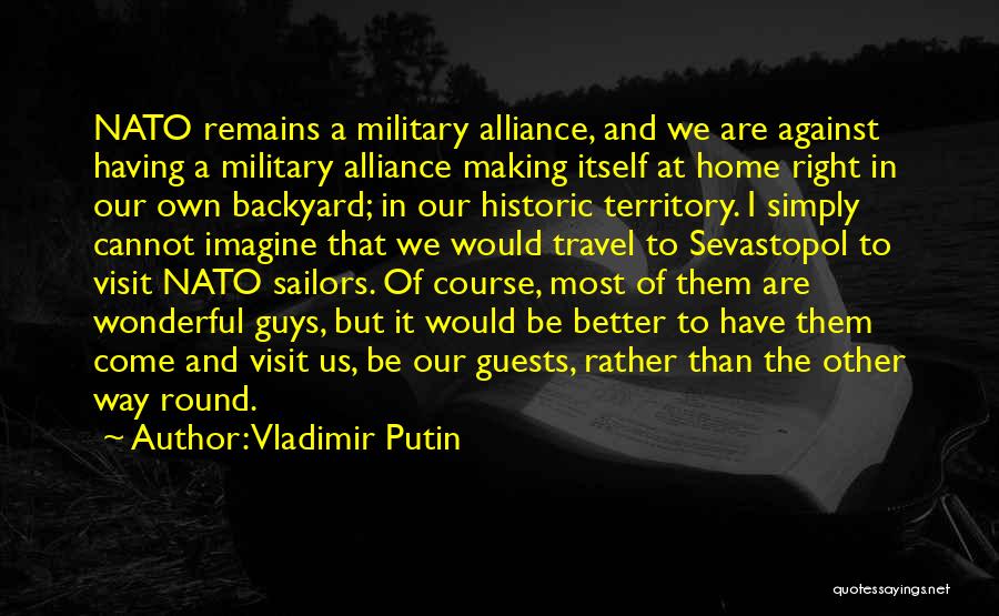 Home Visit Quotes By Vladimir Putin
