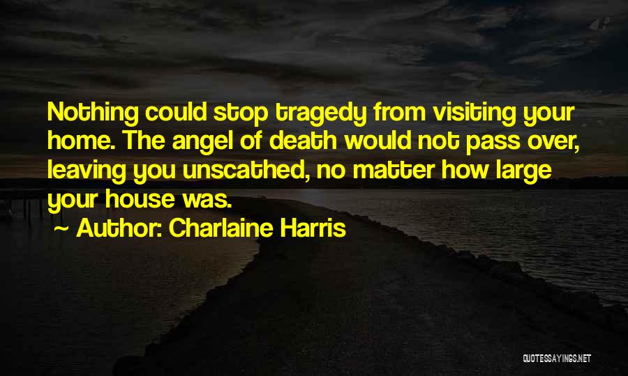 Home Visiting Quotes By Charlaine Harris