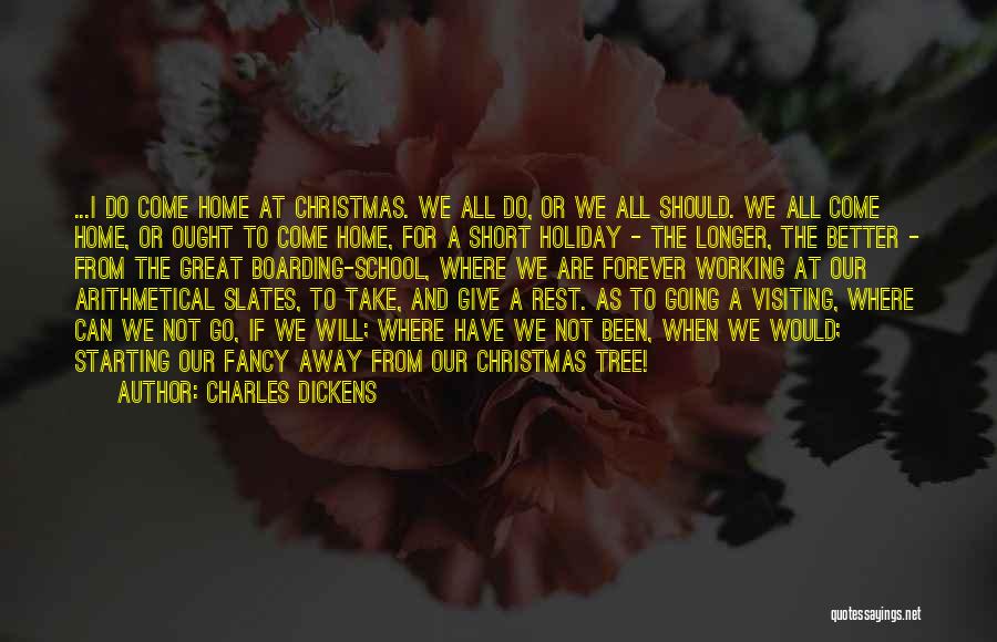 Home Visiting Quotes By Charles Dickens