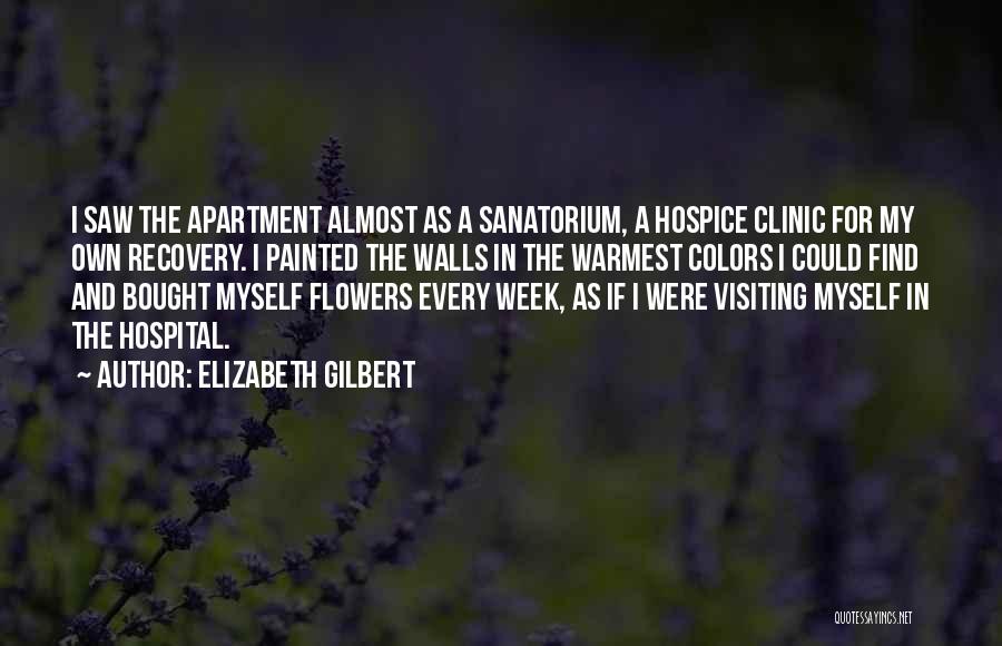 Home Visiting Quotes By Elizabeth Gilbert