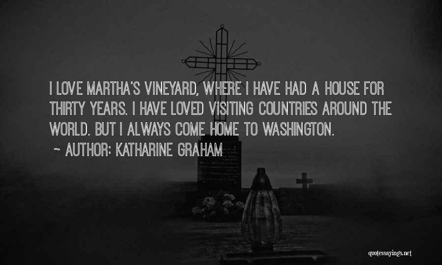 Home Visiting Quotes By Katharine Graham