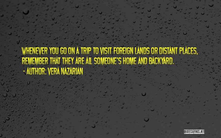 Home Visitor Quotes By Vera Nazarian