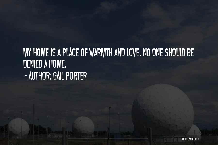 Home Warmth Quotes By Gail Porter