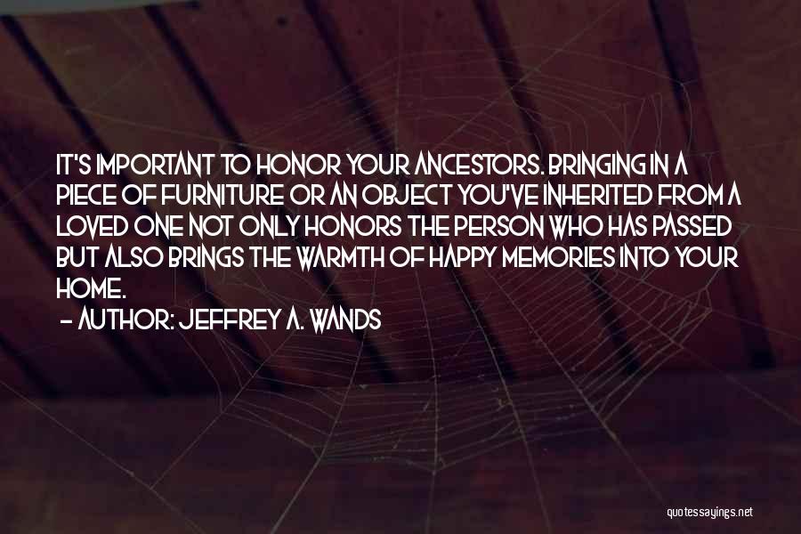 Home Warmth Quotes By Jeffrey A. Wands