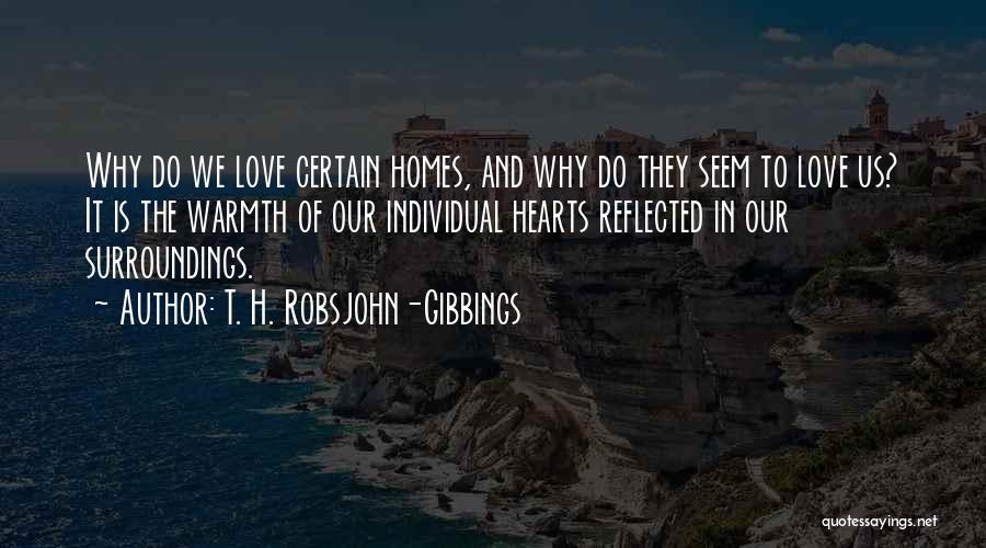 Home Warmth Quotes By T. H. Robsjohn-Gibbings