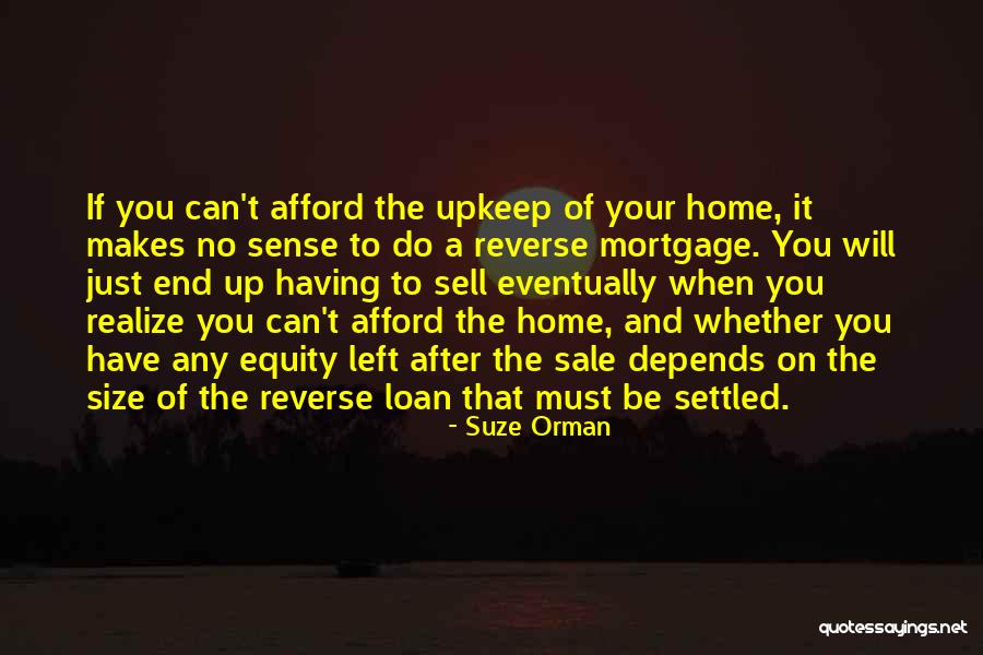 Home What Can I Afford Quotes By Suze Orman Home What Can I Afford Quotes By Suze Orman
