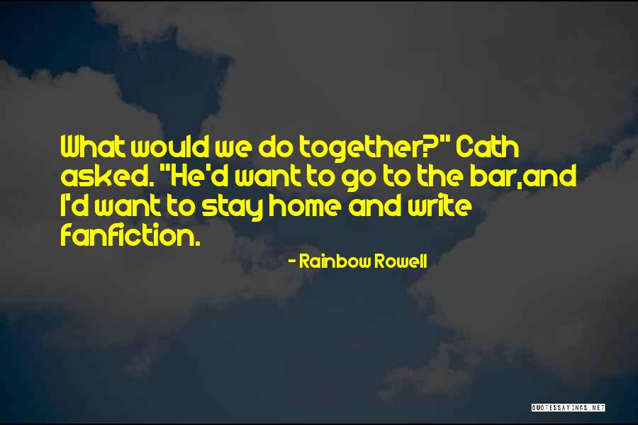 Home What Quotes By Rainbow Rowell Home What Quotes By Rainbow Rowell