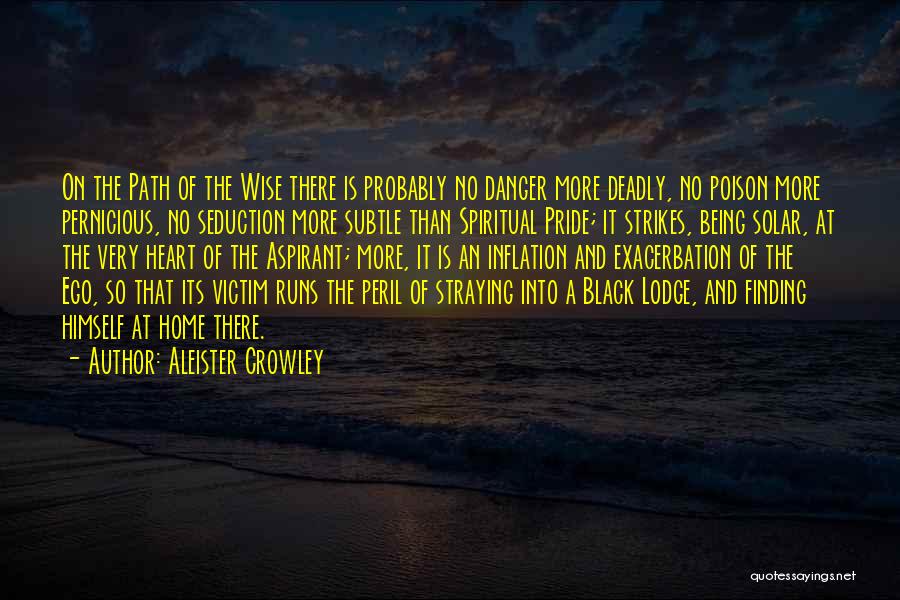 Home Wise Quotes By Aleister Crowley