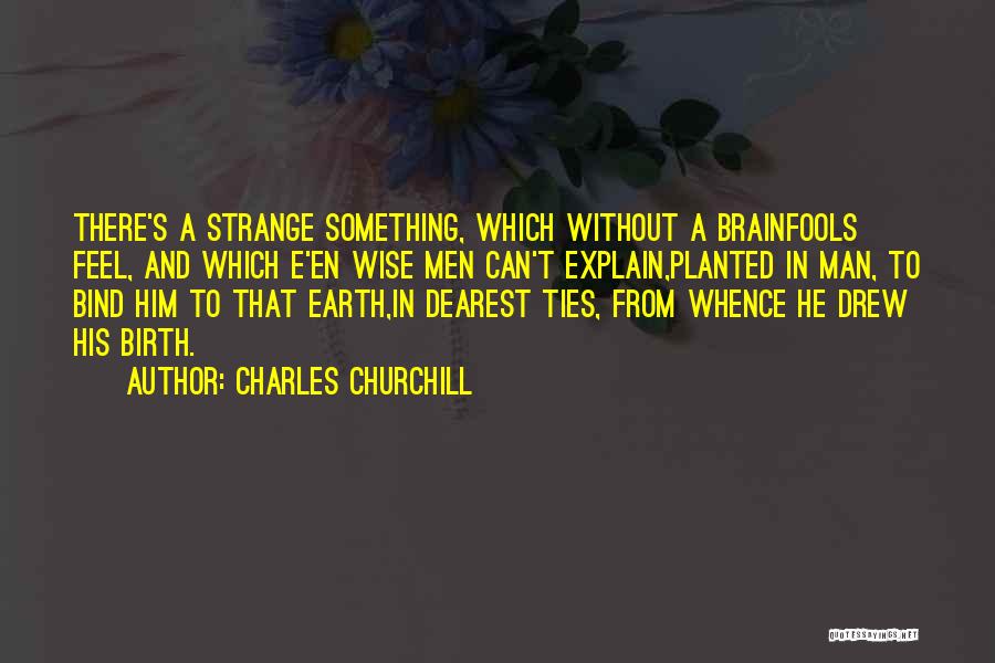 Home Wise Quotes By Charles Churchill
