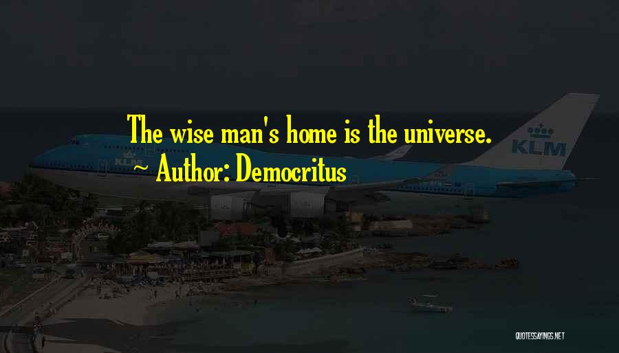 Home Wise Quotes By Democritus