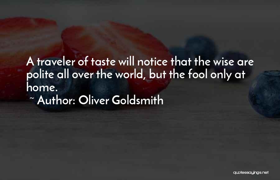 Home Wise Quotes By Oliver Goldsmith