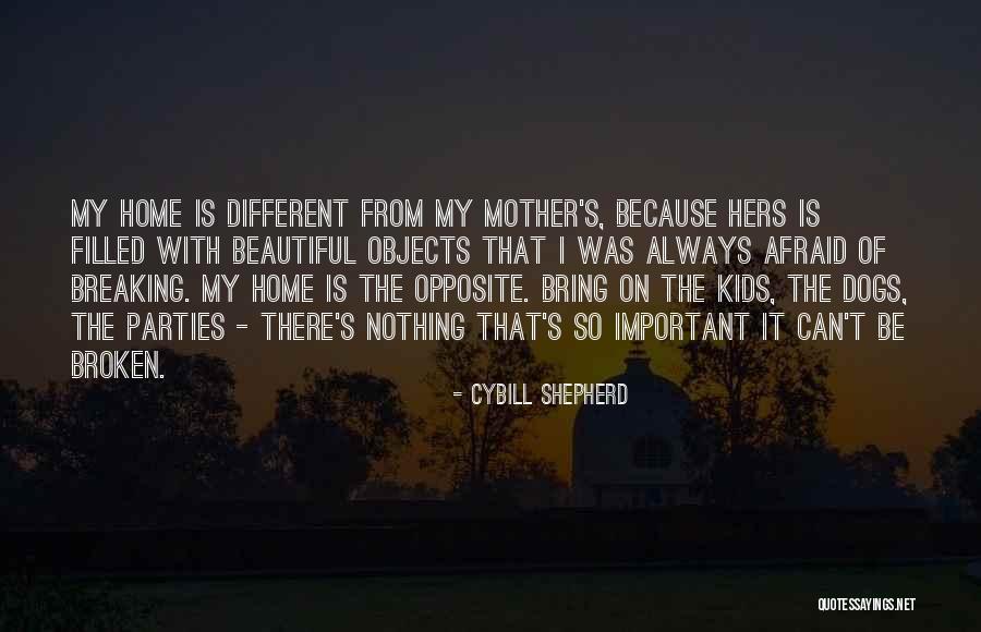 Home With Dogs Quotes By Cybill Shepherd Home With Dogs Quotes By Cybill Shepherd