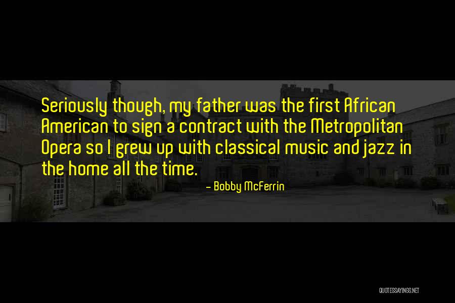 Home You Grew Up In Quotes By Bobby McFerrin