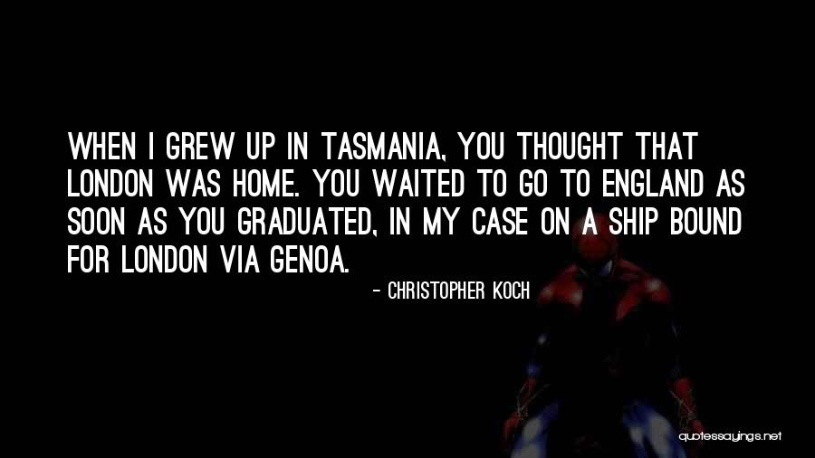 Home You Grew Up In Quotes By Christopher Koch Home You Grew Up In Quotes By Christopher Koch