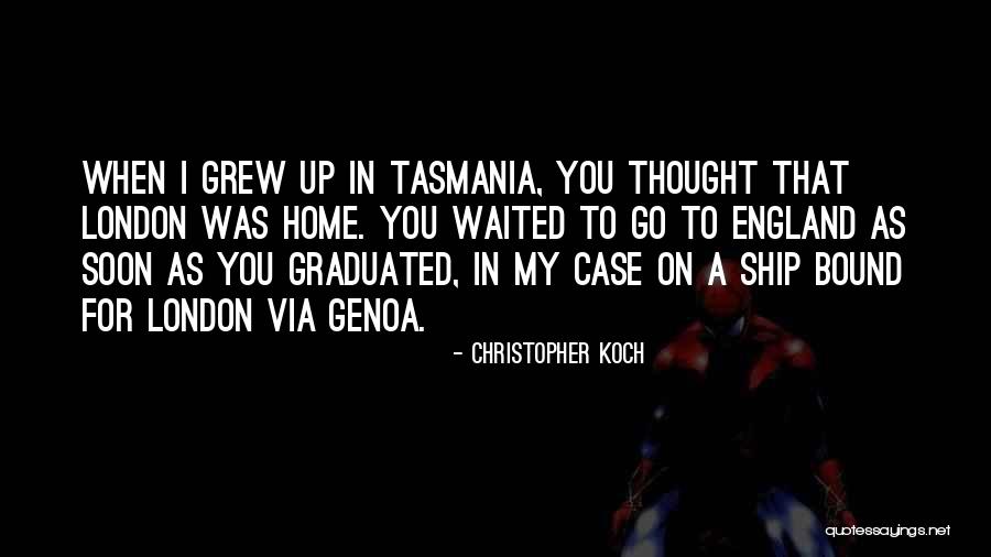 Home You Grew Up In Quotes By Christopher Koch