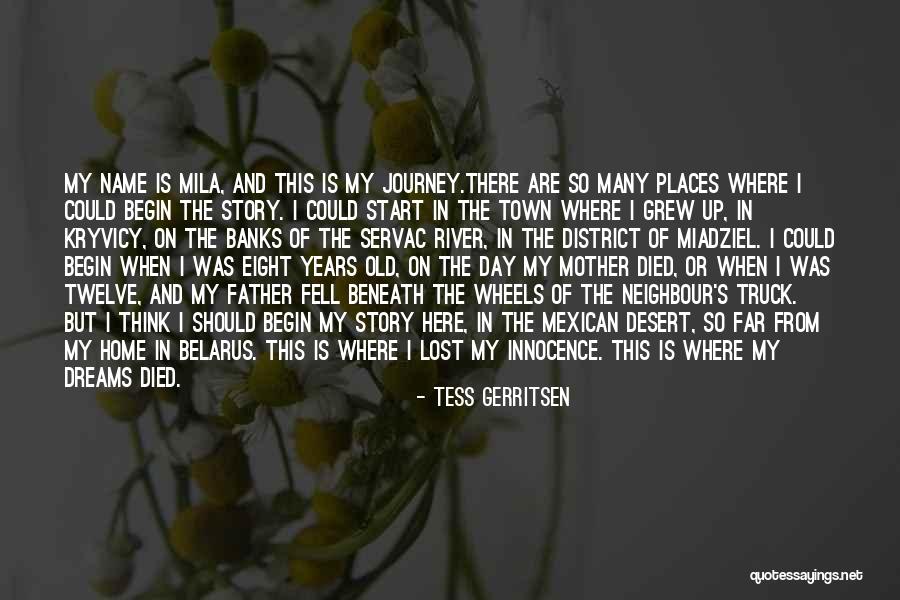 Home You Grew Up In Quotes By Tess Gerritsen